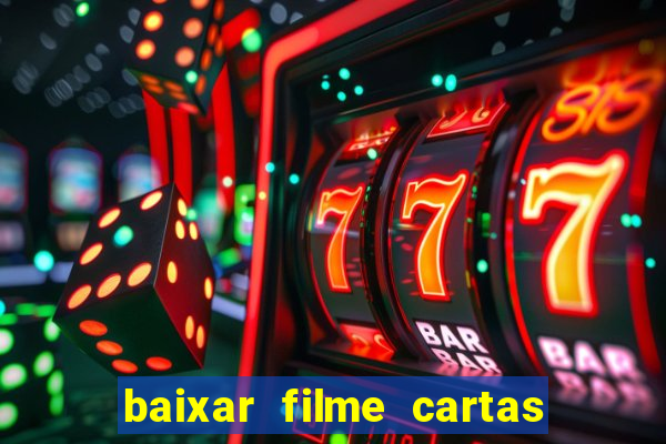 baixar filme cartas para deus dublado